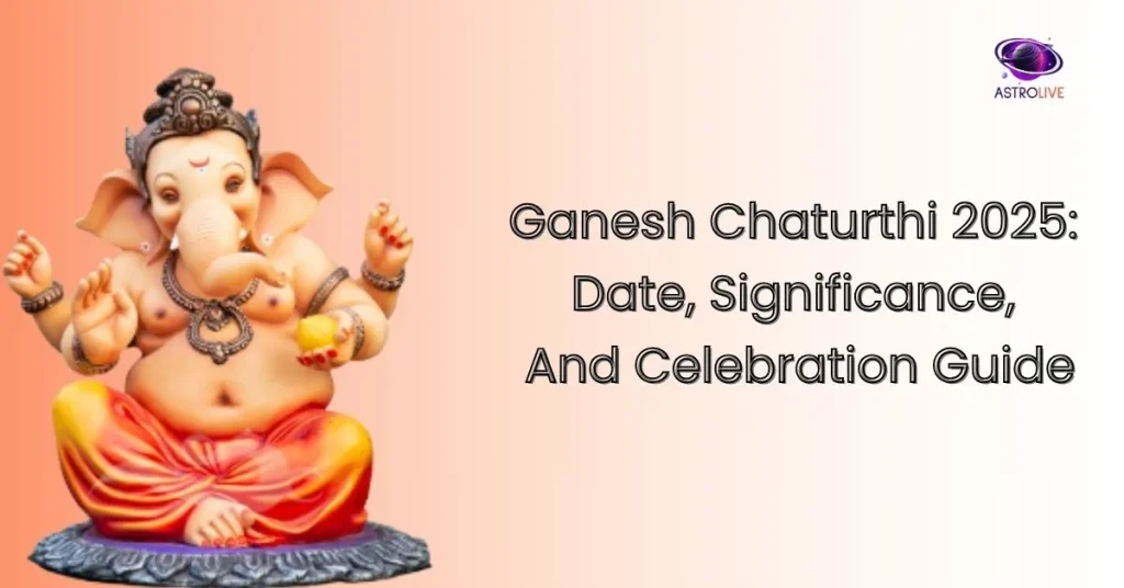 ganesh-chaturthi-2025-date-significance-and-celebration