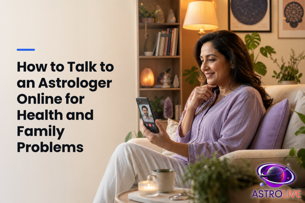How to Talk to an Astrologer Online for Health and Family Problems
