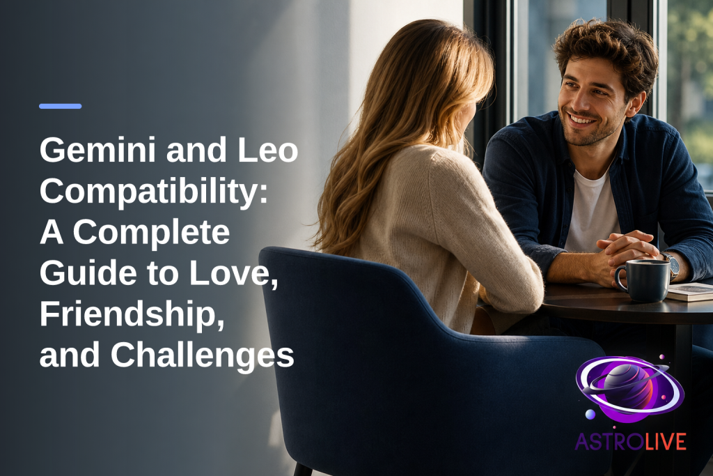 Gemini and Leo Compatibility: A Complete Guide to Love, Friendship, and Challenges